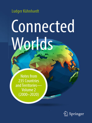 cover image of Connected Worlds: Notes from 235 Countries and Territories, Volume 2 (2000-2020)